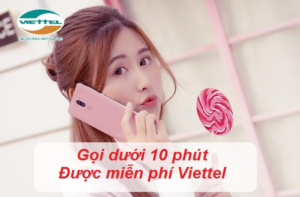 Gói Cước Khuyến Mại Gọi Nội Mạng 10 Phút Viettel